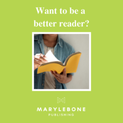 Want to be a better reader? Marylebone Publishing